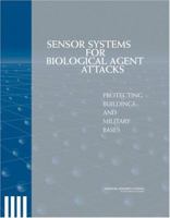 Sensor Systems for Biological Agent Attacks: Protecting Buildings and Military Bases 030909576X Book Cover