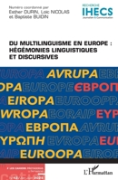 Du multilinguisme en Europe: Hégémonies linguistiques et discursives 2336558386 Book Cover
