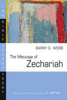 The Message of Zechariah: Your Kingdom Come (Bible Speaks Today) 0830824308 Book Cover