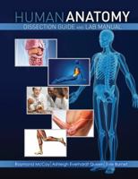 Human Anatomy Dissection Guide and Lab Manual 1524955914 Book Cover