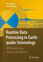 Routine Data Processing in Earthquake Seismology: With Sample Data, Exercises and Software 904818696X Book Cover