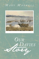 Our Davies Story 166988077X Book Cover
