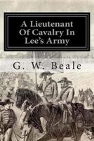 A Lieutenant Of Cavalry In Lee's Army 1016282737 Book Cover