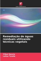 Remediação de águas residuais utilizando técnicas vegetais (Portuguese Edition) 6207065441 Book Cover