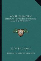 Your Memory Speedway to Success in Earning, Learning and Living 1163821675 Book Cover