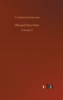 Old and New Paris: Volume 2 1511883200 Book Cover