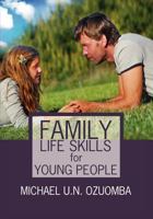 Family Life Skills for Young People 1439232784 Book Cover