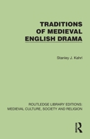 Traditions of Medieval English Drama (Routledge Library Editions: Medieval Culture, Society, & Religion) 1041006276 Book Cover