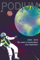 Podium: 2009-2019 Ten years of exploration and inspiration 1732391572 Book Cover
