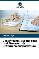 Vereinfachte Buchhaltung und Finanzen für Unternehmenswachstum 6206019764 Book Cover