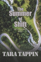 The Summer of Shift: Life Lessons Series Book 1 1652878785 Book Cover