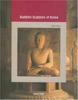 Buddhist Sculpture of Korea (Korean Culture Series) 1565912438 Book Cover