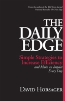 The Daily Edge: Simple Strategies to Increase Efficiency and Make an Impact Every Day 1626565953 Book Cover