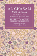 Al-Ghazali: The Book of Repentance (The Revival Of The Religious Sciences) B0HFBKHY3H Book Cover