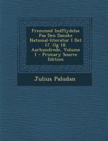 Fremmed Indflydelse Paa Den Danske National-literatur I Det 17. Og 18. Aarhundrede, Volume 1 1293073806 Book Cover