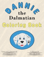 Dannie the Dalmatian: Coloring Book 1964890039 Book Cover