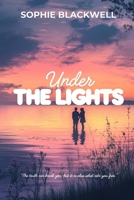 Under the lights: A love between secrets, passions, and untold truths B0F48Z8ZXR Book Cover