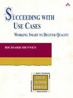 Succeeding with Use Cases: Working Smart to Deliver Quality (The Addison-Wesley Object Technology Series) 0321316436 Book Cover