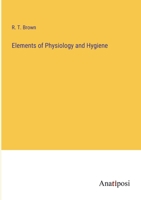 Elements of Physiology and Hygiene 3382810964 Book Cover