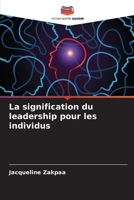 La signification du leadership pour les individus (French Edition) 6208132606 Book Cover