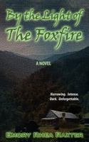 By the Light of the Foxfire 1479196444 Book Cover
