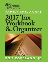 Family Child Care 2006 Tax Workbook and Organizer 1605547344 Book Cover