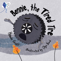 Bennie, The Tired Tire 1639723935 Book Cover