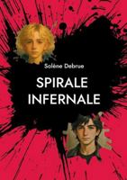 Spirale infernale (French Edition) 2322579335 Book Cover