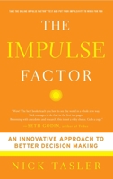 The Impulse Factor: Why Some of Us Play It Safe and Others Risk It All 1416562346 Book Cover
