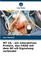MT 2A - ein interaktives Protein, das FADD mit dem NF-?B-Signalweg verbindet (German Edition) 6630305450 Book Cover