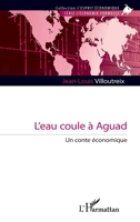 L’eau coule à Aguad: Un conte économique (L'Esprit Économique) (French Edition) 2336456575 Book Cover