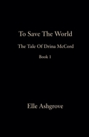 To Save The World Book 1 (Tstw Black Cover Edition) B0GWSKHHWJ Book Cover