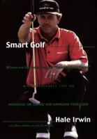 Smart Golf: Wisdom and Strategies from the "Thinking Man's Golfer" 0062716107 Book Cover