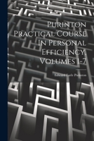 Purinton Practical Course In Personal Efficiency, Volumes 1-7 1021776548 Book Cover