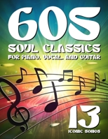 60s Soul Classics: 13 Iconic Songs for Piano, Vocal, and Guitar B0DQJC9VKP Book Cover