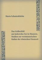 Das Graberfeld Am Jaskowska-See in Masuren, Studien Zur Westmasurischen Kultur Der Romischen Eisenzeit 8361376011 Book Cover