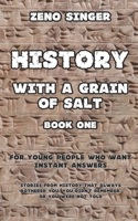 HISTORY WITH A GRAIN OF SALT: BOOK ONE: ANCIENT TIMES B0954DQYPT Book Cover