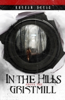 In the Hills Above the Gristmill: 1734252626 Book Cover