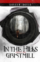 In the Hills Above the Gristmill: 1734252618 Book Cover