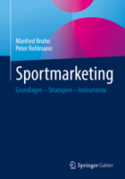 Sportmarketing: Grundlagen – Strategien – Instrumente 3658371757 Book Cover