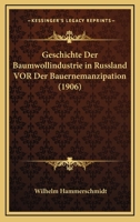 Geschichte Der Baumwollindustrie In Russland Vor Der Bauernemanzipation (1906) 1168373697 Book Cover