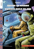 Waridi Travels to Space 9914717152 Book Cover