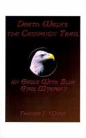 Death Walks the Campaign Trail an Eagle With Blue Eyes Mystery 1585005770 Book Cover