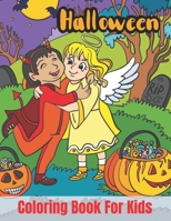 Halloween Coloring Book For Kids: Silly & Simple Pumpkin Spooky Cute Halloween Coloring Book for Kids All Ages 2-4, 4-8, Toddlers and Preschoolers B09CRN1XYB Book Cover