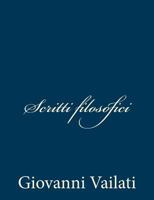 Scritti Filosofici 1480203963 Book Cover