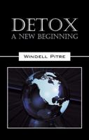 Detox: A New Beginning 1432725769 Book Cover