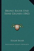 Bruno Bauer Und Seine Gegner (1842) 1248069838 Book Cover