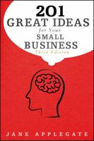 201 Great Ideas for Your Small Business: Revised & Updated Edition 0739425242 Book Cover