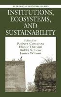 Institutions, Ecosystems, and Sustainability (Ecological Economics Series (International Society for Ecological Economics).) 1566703891 Book Cover