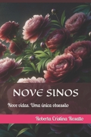 NOVE SINOS: Nove vidas. Uma única obsessão (Portuguese Edition) B0GXYWFX67 Book Cover